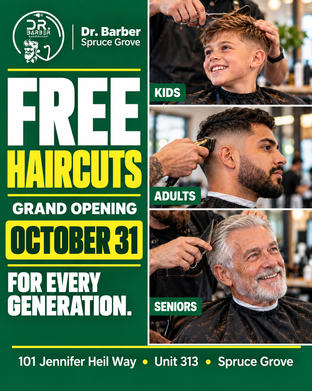 Free haircuts, grand opening October 31, for every generation: kids, adults and seniors. 101 Jennifer Heil Way, Unit 313, Spruce Grove.